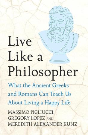 Book cover number 1 for Live Like A Philosopher written by Massimo Pigliucci, Gregory Lopez, Meredith Alexander Kunz published by Hachette