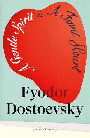 Book cover number 1 for A Gentle Spirit & A Faint Heart written by Fyodor Dostoevsky published by Vintage