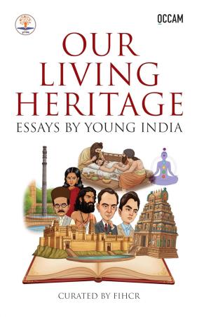 Book cover number 1 for Our Living Heritage : Essays By Young India written by NA published by Bluone Ink