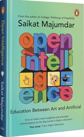 Book cover number 1 for Open Intelligence - Education Between Art And Artificial written by Saikat Majumdar published by Vintage