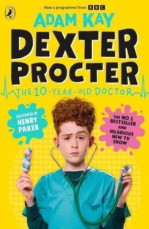 Book cover number 1 for Dexter Procter - The 10-Year-Old Doctor written by Adam Kay, Henry Paker published by Puffin