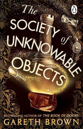 Book cover number 1 for The Society of Unknowable Objects written by Gareth Brown published by Penguin Books