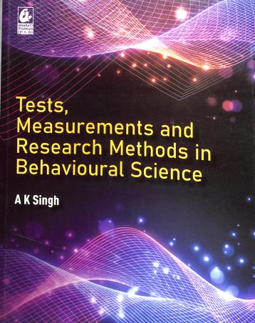 Book cover number 1 for Tests, Measurements And Research Methods In Behavioural Science written by Arun Kumar Singh published by Bharati Bhawan Publishers & Distributors