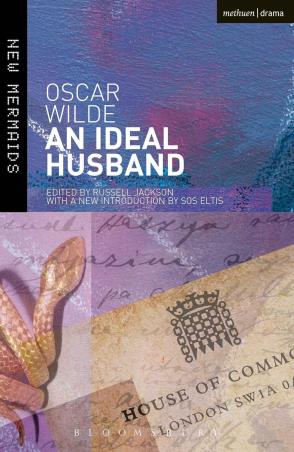 Book cover number 1 for An Ideal Husband written by Oscar Wilde, Sos Eltis, Russell Jackson published by Bloomsbury Publishing