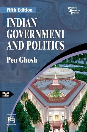 Book cover number 1 for Indian Government And Politics written by Peu Ghosh published by PHI Learning Private Limited