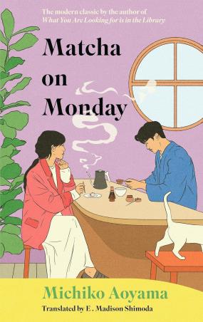 Book cover number 1 for Matcha on Monday written by Michiko Aoyama published by Doubleday
