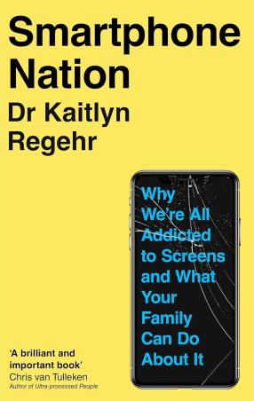 Book cover number 1 for Smartphone Nation - Why We're All Addicted to Screens and What Your Family Can Do About It written by Kaitlyn Regehr published by Bluebird