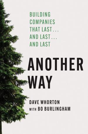 Book cover number 1 for Another Way : Building Companies That Last…And Last…And Last written by Bo Burlingham, Dave Whorton published by Harvard Business Review Press