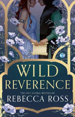 Book cover number 1 for Wild Reverence written by Rebecca Ross published by Magpie