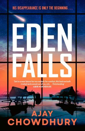 Book cover number 1 for Eden Falls written by Ajay Chowdhury published by Harvill Secker