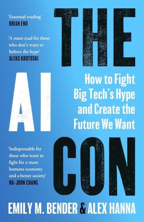 Book cover number 1 for The AI Con : How to Fight Big Tech’s Hype and Create the Future We Want written by Emily M. Bender, Alex Hanna published by Vintage