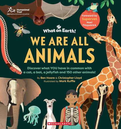 Book cover number 1 for We Are All Animals written by Ben Hoare, Christopher Lloyd published by Scholastic