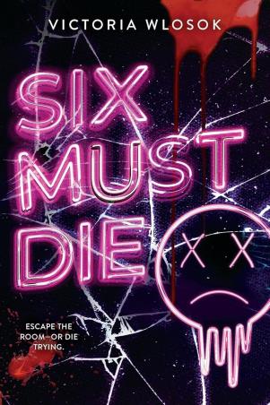 Book cover number 1 for Six Must Die written by Victoria Wlosok published by Hodder Children's Books