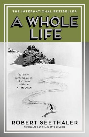 Book cover number 1 for A Whole Life written by Robert Seethaler, Charlotte Collins published by Canongate Canons