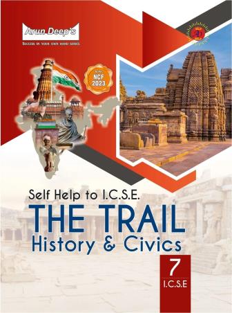 Book cover number 1 for Arun Deep's Self-Help To ICSE The Trail History And Civics Class 7 (2026) NCF 2023 written by NA published by Ravinder Singh & Sons