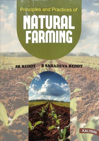 Book cover number 1 for Principles & Practices Of Natural Farming written by S. R. Reddy, B. Sahadeva Reddy published by Kalyani Publishers