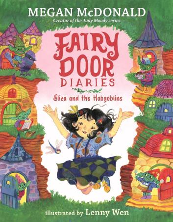 Book cover number 1 for Fairy Door Diaries : Eliza And The Hobgoblins written by Megan McDonald published by Candlewick Press