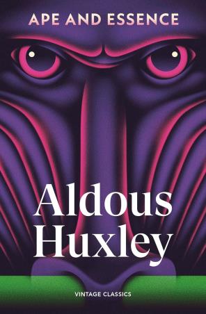 Book cover number 1 for Ape And Essence written by Aldous Huxley published by Vintage