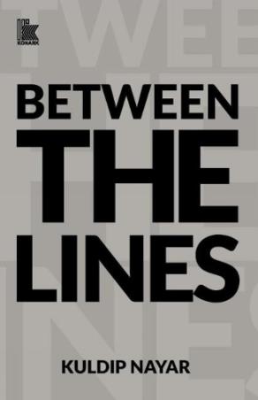 Book cover number 1 for Between The Lines written by Kuldeep Nayar published by Konark Publishers