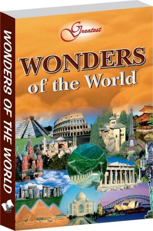 Book cover number 1 for Greatest Wonders Of The World written by NA published by V&S Publishers