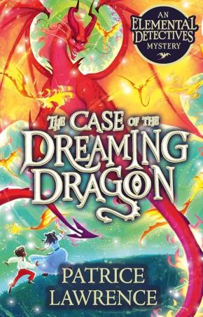 Book cover number 1 for The Case Of The Dreaming Dragon written by Patrice Lawrence published by Scholastic