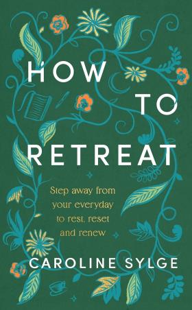 Book cover number 1 for How To Retreat written by Caroline Sylge published by Rider
