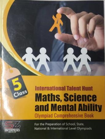 Book cover number 1 for Maths, Science And Mental Ability Olympiad Comprehensive Book Class 5 (Intenational Talent Hunt) written by NA published by Silverzone Enterprises India Pvt. Ltd.
