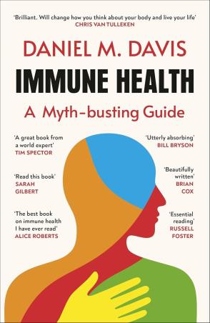 Book cover number 1 for Immune Health : A Myth-busting Guide written by Daniel M Davis published by Vintage