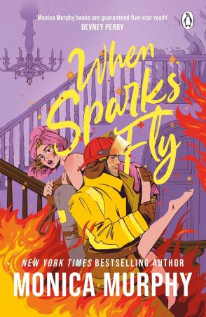 Book cover number 1 for When Sparks Fly written by Monica Murphy published by Penguin Books