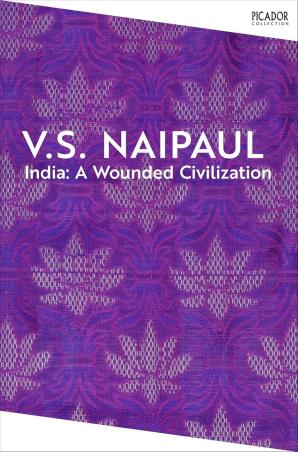 Book cover number 1 for India : A Wounded Civilization written by V. S. Naipaul published by Picador