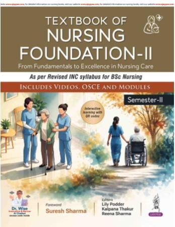 Book cover number 1 for Textbook of Nursing Foundation - 2 (Semester - 2) written by Reena Sharma, Lily Podder, Kalpana Thakur published by Jaypee Brothers Medical Publishers (P) Ltd.