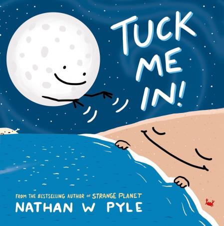 Book cover number 1 for Tuck Me In ! written by Nathan W. Pyle published by Hodder Children's Books