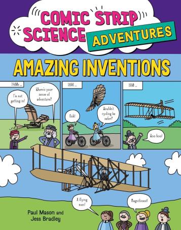 Book cover number 1 for Comic Strip Science Adventures : Amazing Inventions written by Paul Mason, Jess Bradley published by Wayland