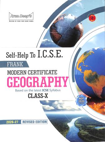 Book cover number 1 for Arun Deep's Self-Help To ICSE Frank Modern Certificate Geography Class 10 (2026-27 Edition) written by NA published by Ravinder Singh & Sons