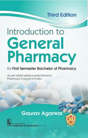 Book cover number 1 for Introduction To General Pharmacy For First Semester Bachelor Of Pharmacy written by Gaurav Agarwal published by CBS Publishers & Distributors Pvt. Ltd.