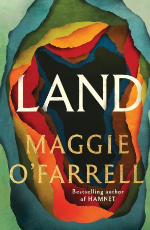 Book cover number 1 for Land written by Maggie O'Farrell published by Tinder Press