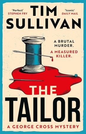 Book cover number 1 for The Tailor : The Brand New George Cross Mystery written by Tim Sullivan published by Head Of Zeus