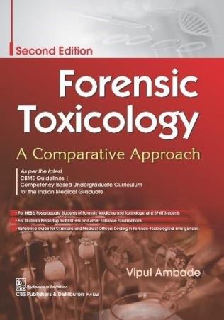 Book cover number 1 for Forensic Toxicology : A Comparative Approach written by Vipul Ambade published by CBS Publishers & Distributors Pvt. Ltd.