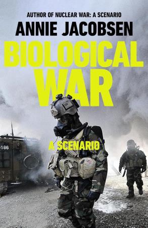 Book cover number 1 for Biological War : A Scenario written by Annie Jacobsen published by Torva