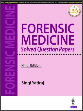 Book cover number 1 for Forensic Medicine Solved Question Papers written by Singi Yatiraj published by Jaypee Brothers Medical Publishers (P) Ltd.
