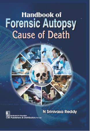 Book cover number 1 for Handbook of Forensic Autopsy : Cause Of Death written by N Srinivasa Reddy published by CBS Publishers & Distributors Pvt. Ltd.