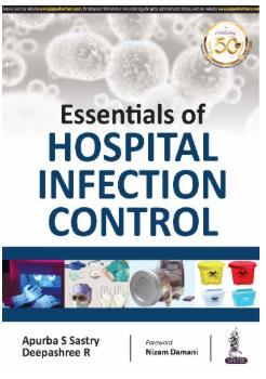 Book cover number 1 for Essentials Of Hospital Infection Control written by Apurba S. Sastry, Deepashree R. published by Jaypee Brothers Medical Publishers (P) Ltd.