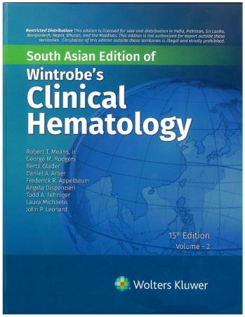 Book cover number 1 for Wintrobe’s Clinical Hematology (2 vol set) written by Robert T. Means, Daniel A. Arber, George M. Rodgers, Bertil Glader published by Wolters Kluwer