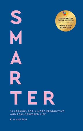 Book cover number 1 for Smarter : 10 lessons for a more productive and less-stressed life written by Emily Austen published by Piatkus