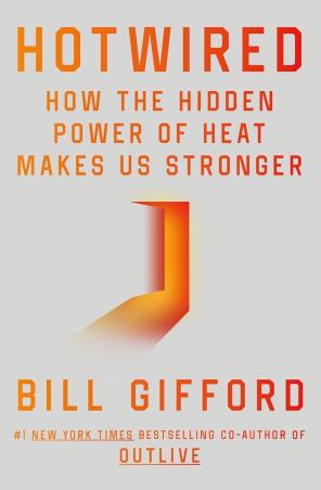 Book cover number 1 for Hotwired : How the Hidden Power of Heat Makes Us Stronger written by Bill Gifford published by Vermilion
