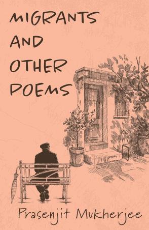 Book cover number 1 for Migrants And Other Poems written by Prasenjit Mukherjee published by Penguin Books