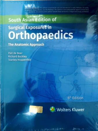 Book cover number 1 for Surgical Exposures In Orthopaedics: The Anatomic Approach written by Stanley Hoppenfeld, Richard Buckley, Piet De Boor published by Wolters Kluwer