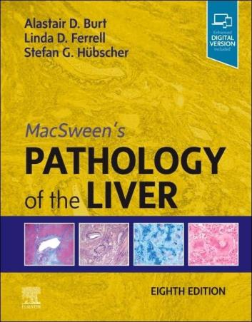 Book cover number 1 for Macsweens Pathology Of The Liver written by Alastair D. Burt, Linda D. Ferrell, Stefan G. Hubscher published by Elsevier