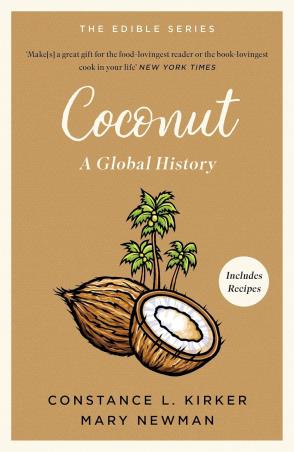 Book cover number 1 for Coconut : A Global History written by Constance L. Kirker, Mary Newman published by Pan Macmillan
