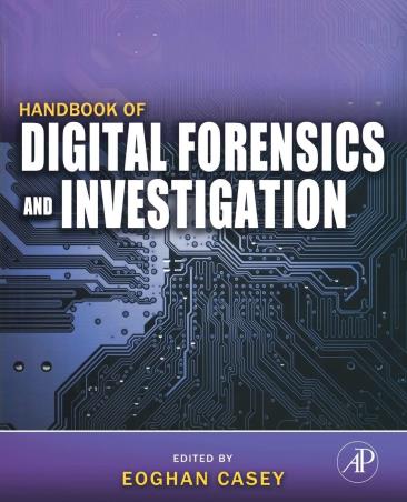Book cover number 1 for Handbook Of Digital Forensics And Investigation written by Eoghan Casey published by Academic Press